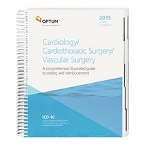 Coding Companion for Cardiology/Cardiothoracic Surgery/Vascular Surgery -- 2015