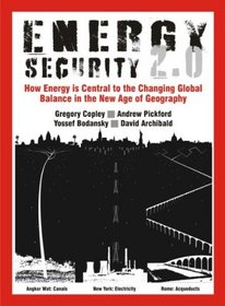 Energy Security 2.0: How Energy is Central to the Changing Global Balance in the New Age of Geography