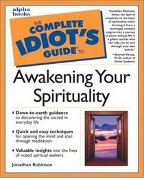 The Complete Idiot's Guide to Awakening Your Spirituality