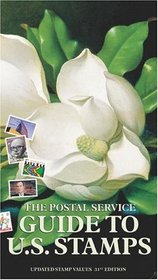 The Postal Service Guide to U.S. Stamps: Updated Stamp Values (Postal Service Guide to Us Stamps)