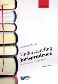 Understanding Jurisprudence: An Introduction to Legal Theory, 3rd Edition