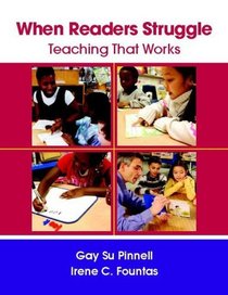 When Readers Struggle: Teaching That Works (Fountas & Pinnell Leveled Literacy Intervention)