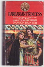 BARBARIAN PRINCESS(V2) (Centurions Series Book II)