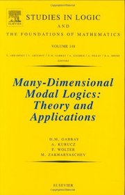 Many-Dimensional Modal Logics: Theory and Applications, Volume 148 (Studies in Logic and the Foundations of Mathematics)