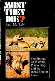 Must They Die? the Strange Case of the Prairie Dog and the Black-Footed Ferret.