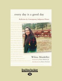 Every Day is a Good Day (EasyRead Large Edition): Reflections by Contemporary Indigenous Women