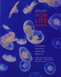 Biology: How Life Works: w/LaunchPad Portal