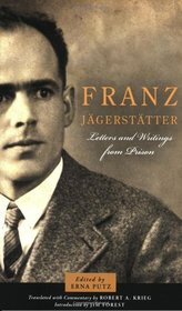 Franz Jagerstatter: Letters and Writings from Prison