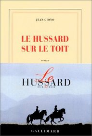 Le Hussard Sur Le Toit (French Edition)