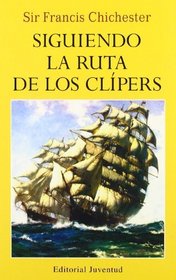 Siguiendo La Ruta de Los Clipers (Spanish Edition)
