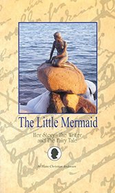The Little Mermaid: Her Story - The Writer and The Fairy Tale