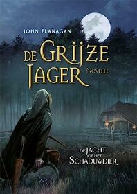 De jacht op het schaduwdier: novelle (De Grijze Jager) (Dutch Edition)