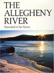 The Allegheny River: Watershed of the Nation (A Keystone Book)