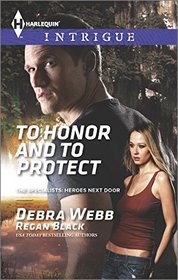 To Honor and To Protect (The Specialists: Heroes Next Door, Bk 3) (Harlequin Intrigue, No 1569)