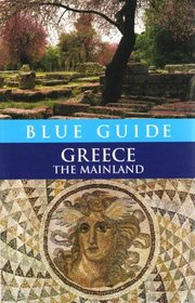 Blue Guide Greece: The Mainland, Seventh Edition