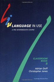 Language in Use Split Edition Pre-intermediate Classroom book B (Language in Use)