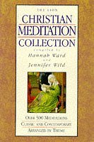 The Lion Christian Meditation Collection: Over 500 Meditations - Classic and Contemporary Arranged by Theme