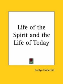 Life of the Spirit and the Life of Today