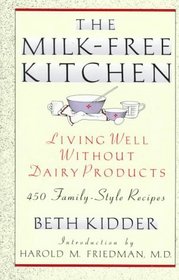 The Milk Free Kitchen: Living Well Without Dairy Products