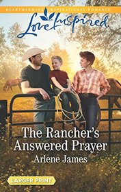The Rancher's Answered Prayer (Three Brothers Ranch, Bk 1) (Love Inspired, No 1167) (Larger Print)