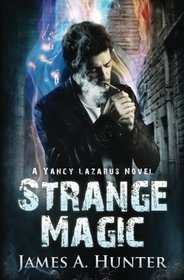Strange Magic (Yancy Lazarus, Bk 1)