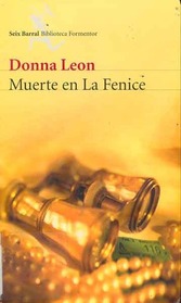Muerte en La Fenice (Death at La Fenice) (Guido Brunetti, Bk 1) (Spanish Edition)