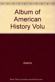 Album of American History Volu