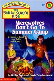 Werewolves Don't Go to Summer Camp (Bailey School Kids, Bk 2)
