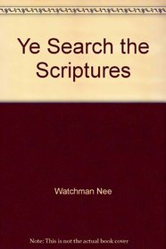 Ye Search the Scriptures