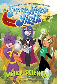 DC Super Hero Girls: Weird Science