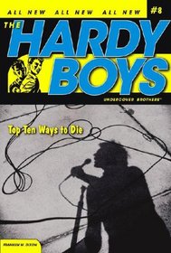Top Ten Ways to Die (Hardy Boys: Undercover Brothers, Bk 8)