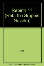 Rebirth 17 (Rebirth (Graphic Novels))