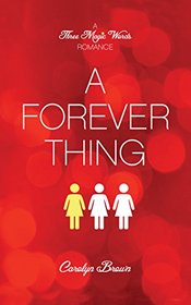 A Forever Thing (Three Magic Words)