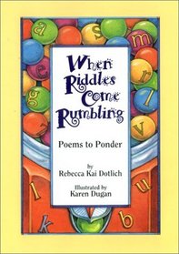 When Riddles Come Rumbling: Poems to Ponder