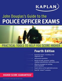 John Douglas's Guide to the Police Officer Exams