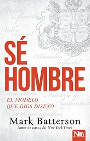 S hombre: El modelo que Dios dise (Spanish Edition)