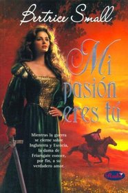 Mi Pasion Eres Tu / Until You (Spanish Edition)