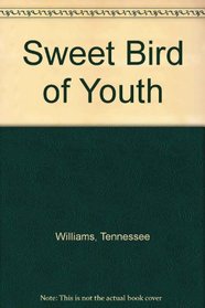 Sweet Bird of Youth