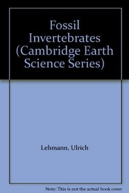 Fossil Invertebrates (Cambridge Earth Science Series)