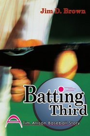 Batting Third: (A Tim Allison Baseball Story)