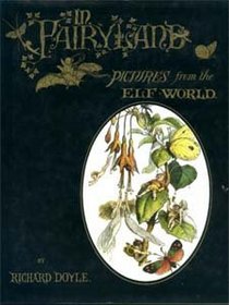 IN FAIRYLAND: A SERIES OF PICTURES FROM THE ELF-WORLD.
