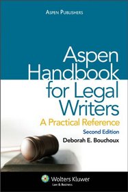 Aspen Handbook for Legal Writing: A Practical Reference, 2nd Edition