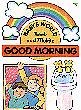 Good Morning (Baby's World Book and Mobile)