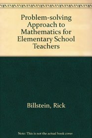 Problem-solving Approach to Mathematics for Elementary School Teachers