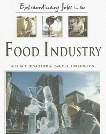 Extraordinary Jobs in the Food Industry (Extraordinary  Jobs)