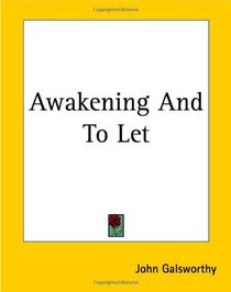 Awakening & to Let (The Forsyte Saga)