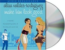 Make Him Look Good (Audio CD) (Abridged)