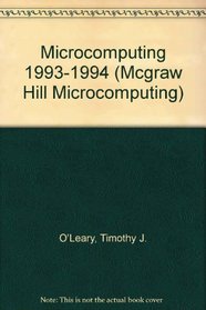 Microcomputing 1993-1994 (Mcgraw Hill Microcomputing)