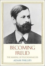 Becoming Freud: The Making of Psychoanalysis (Jewish Lives)