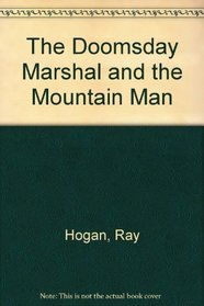The Doomsday Marshal and the Mountain Man